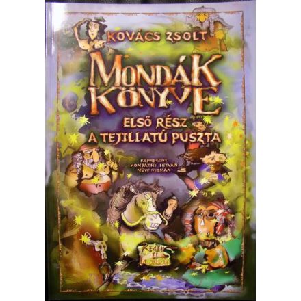 Mondák könyve 1. - A tejillatú puszta