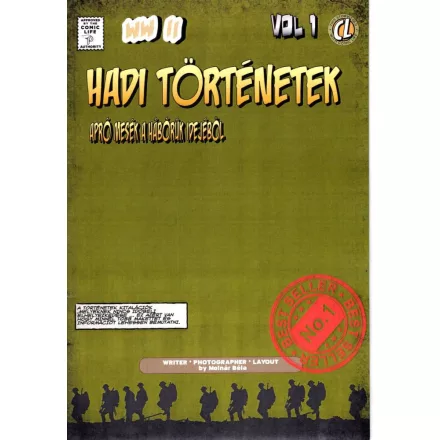 Hadi történetek - Apró mesék a háborúk idejéből 1.rész