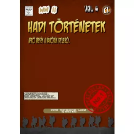   Hadi történetek - Apró mesék a háborúk idejéből 4.rész
