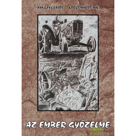 Korcsmáros Pál - Az ember győzelme