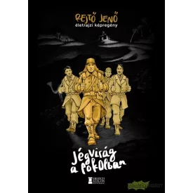 Jégvirág a pokolban - Rejtő Jenő életrajzi képregény