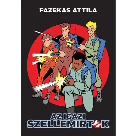 Az igazi Szellemírtók (2. javított kiadás)