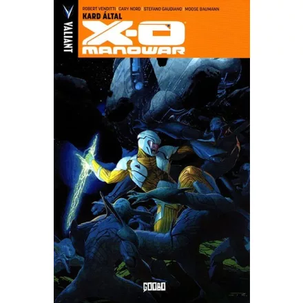 Következő rész » X-O Manowar #1 - Kard által