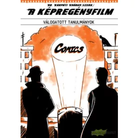 A képregényfilm - válogatott tanulmányok