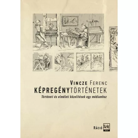 Képregénytörténetek - Történeti és elméleti közelítések egy médiumhoz