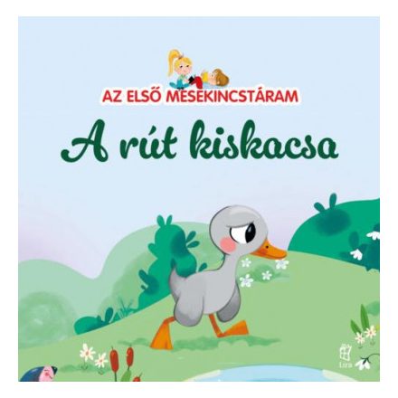 A rút kiskacsa - Az első mesekincstáram 5.