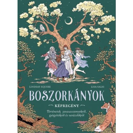 Boszorkányok - Történetek javasasszonyokról, gyógyítókról és varázslókról (előrendelés)