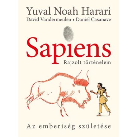 Sapiens - Rajzolt történelem : Az emberiség születése