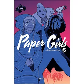 Paper Girls - Újságoslányok 5.kötet