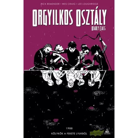 Orgyilkos osztály - Deadly Class 2 - Kölykök a fekete lyukból