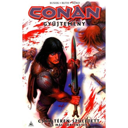 Conan gyűjtemény - Csatatéren született