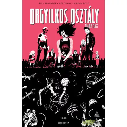 Orgyilkos osztály - Deadly Class 5: Körhinta