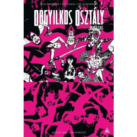 Orgyilkos osztály - Deadly Class 10.: Mentsd meg nemzedékedet