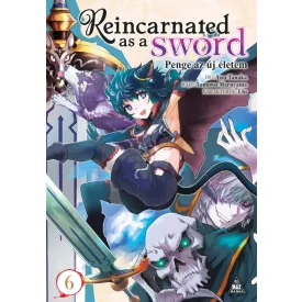 Reincarnated as a Sword - Penge az új életem 6.kötet