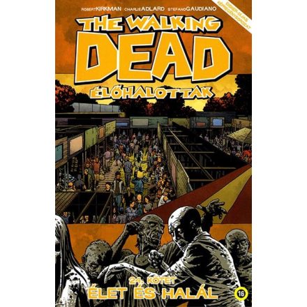 The Walking Dead 24. - Élet és Halál