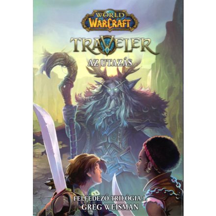 Warcraft -Felfedező 1:  Traveler-Az utazás (regény)