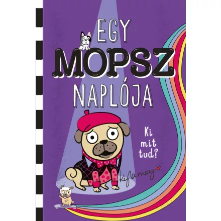 Egy Mopsz naplója - Ki mit tud