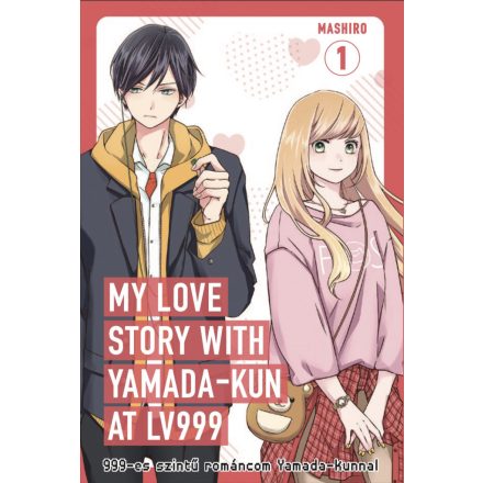 My Love Story with Yamada-Kun at LV999 - 1.kötet (magyar nyelvű)