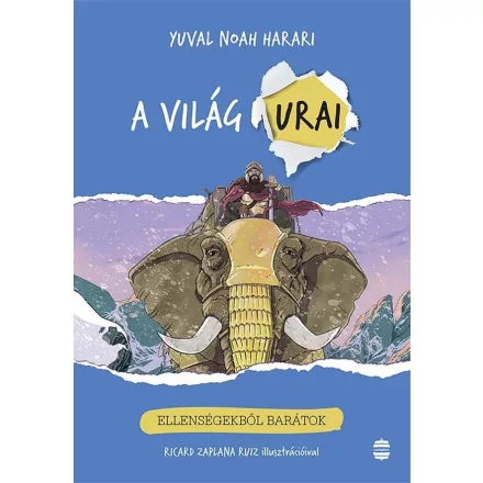 A világ urai 3.kötet - Ellenségekből barátok
