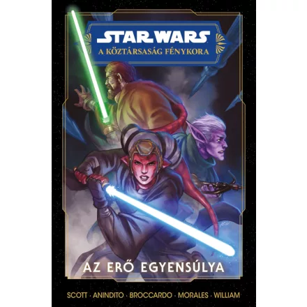 Star Wars: A Köztársaság Fénykora - A Jedik küldetése 1.kötet: Az Erő egyensúlya