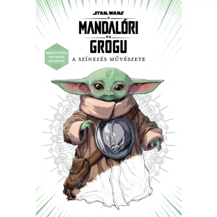 Star Wars: A mandalóri és Grogu - A színezés művészete 