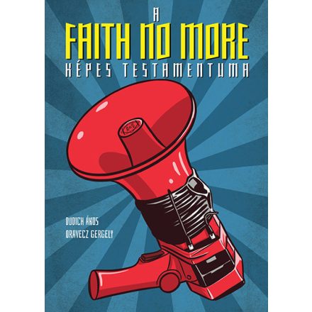 A Faith No More képes testamentuma
