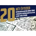 20 - Két évtized: Képregényalkotók görbe tükre a Budapesti Képregényfesztivál elmúlt húsz évéről
