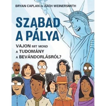 Szabad a pálya - Vajon mit mond a tudomány a bevándorlásról?
