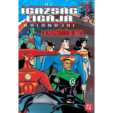 Az igazság Ligája kalandjai - A Szenzációs hetes