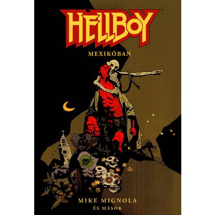 Hellboy rövid történetek 1. - Mexikóban