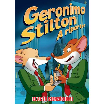 Geronimo Stilton - A riporter  - Ez az én szenzációm