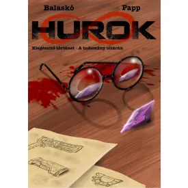 Hurok - Kiegészítő történet: A tudomány oltárán