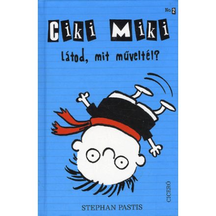 Látod mit műveltél Ciki Miki