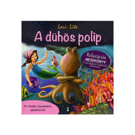A dühös polip - relaxációs mesekönyv