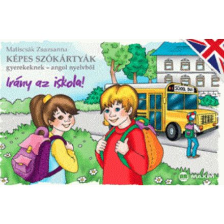 Képes szókártyák gyerekeknek angol nyelvből - Irány az iskola!