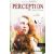 A hatodik érzék - Perception Clarity 2.