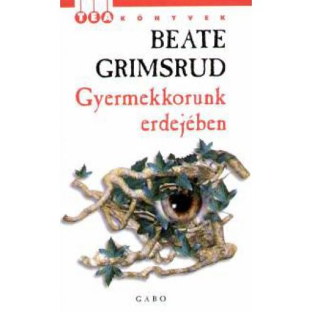 Gyermekkorunk erdejében