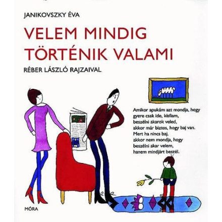 Velem mindig történik valami