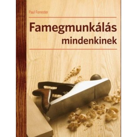 Famegmunkálás mindenkinek