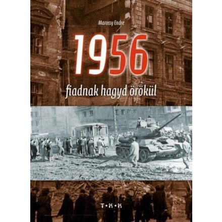 1956 fiadnak hagyd örökül