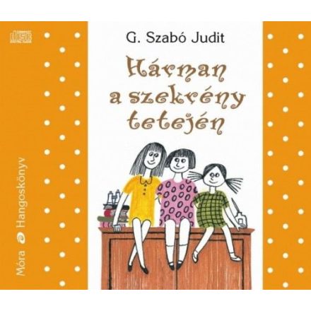 Hárman a szekrény tetején - Hangoskönyv