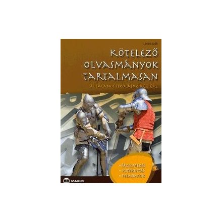 Kötelező olvasmányok tartalmasan - Általános iskolások részére