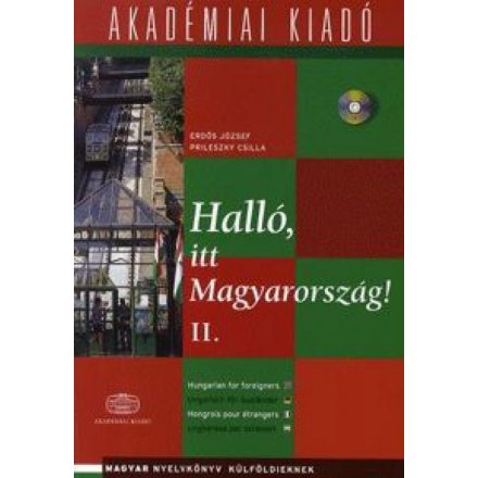 Halló, itt Magyarország! II. (CD melléklettel) - Magyar nyelvkönyv külföldieknek