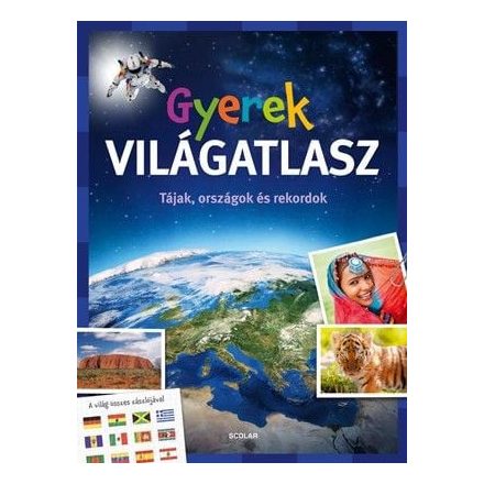 Gyerek világatlasz - Tájak, országok és rekordok