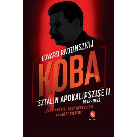 Koba - Sztálin apokalipszise II. 1938-1953