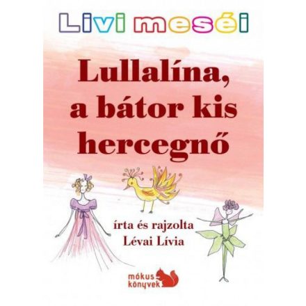 Livi meséi – Lullalína, a bátor kis hercegnő