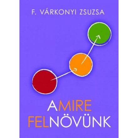 Amire felnövünk