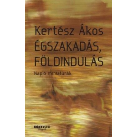 Égszakadás, földindulás