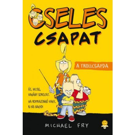 Cseles csapat 1. - A trollcsapda