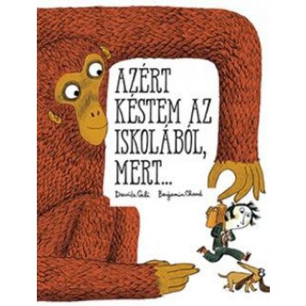 Azért késtem az iskolából, mert ...